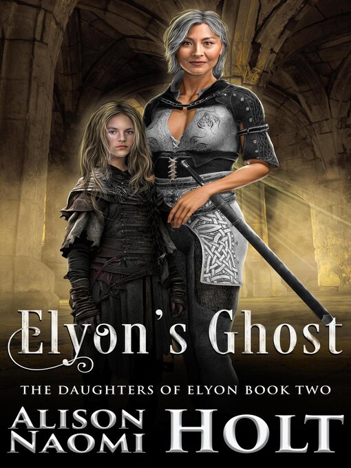 Title details for Elyon's Ghost by Alison Naomi Holt - Available